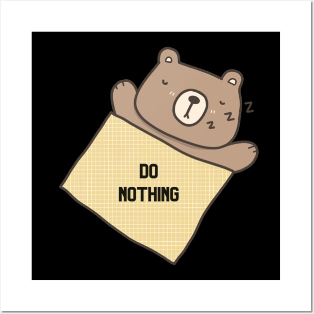 Do nothing Wall Art by NICHE&NICHE